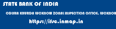 STATE BANK OF INDIA  ODISHA KHURDA LUCKNOW ZONAL INSPECTION OFFICE, LUCKNOW  ifsc code